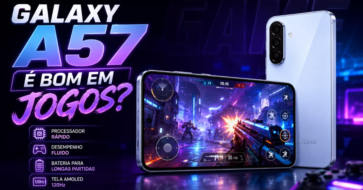 Galaxy A57 é bom? Vale a pena?