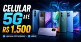 Celular 5G até 1500: o que olhar antes de comprar — 7 modelos