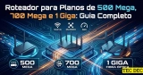 Roteador para plano de 500 Mega, 700 Mega e 1 Giga: guia e 10 modelos